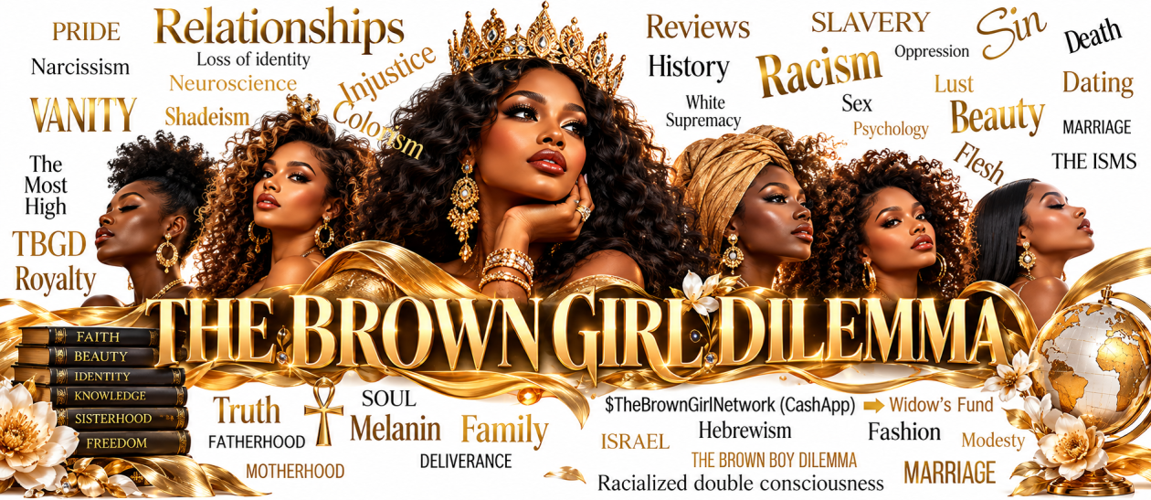 THE BROWN GIRL DILEMMA